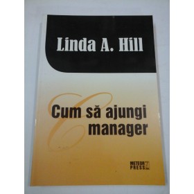 CUM  SA  AJUNGI  MANAGER  -  Linda  A. Hill